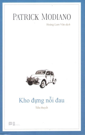 Kho Đựng Nỗi Đau (Tiểu Thuyết) / Remise De Peine ./ Hội Nhà Văn (Phanbook)