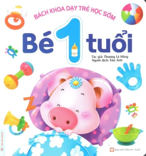 Bách Khoa Dạy Trẻ Học Sớm - Bé 1 Tuổi Mỹ Thuật (Tân Việt)