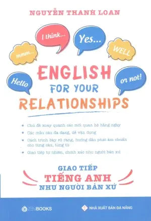 Giao Tiếp Tiếng Anh Như Người Bản Xứ / English For Your Relationships . Đà Nẵng (ZenBook)
