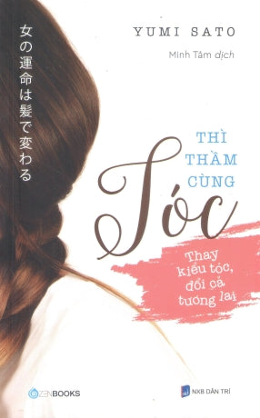 Thì Thầm Cùng Tóc / Onna No Unmei Kami De Kawaru Dân Trí (ZenBook)