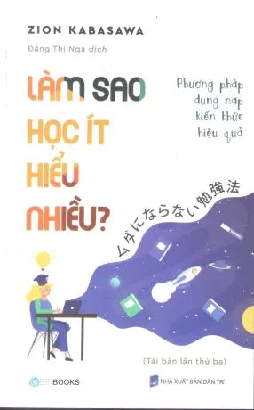 Làm Sao Học Ít Hiểu Nhiều Dân Trí (Zenbook)
