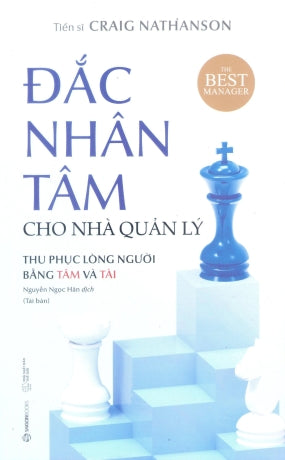 Đắc Nhân Tâm Cho Nhà Quản Lý / The Best Manager Thế Giới (SaigonBooks)
