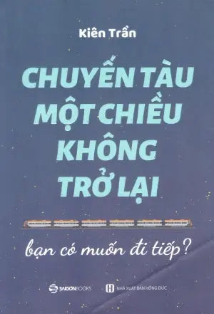Chuyến Tàu Một Chiều Không Trở Lại Hồng Đức (SaigonBooks)