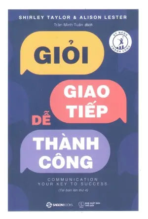 Giỏi Giao Tiếp Dễ Thành Công / Successful Skill - Communication : Your Key To Success . Thế Giới (SaigonBooks)