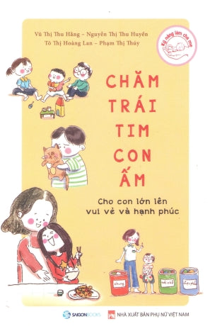 Chăm Trái Tim Con Ấm Phụ Nữ (SaigonBooks)