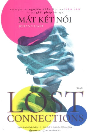 Mất Kết Nối / Lost Connections Thế Giới (SaigonBooks)