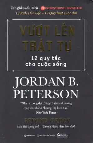 Vượt Lên Trật Tự - 12 Quy Tắc Cho Cuộc Sống / Beyond Order : 12 Rules For Life Thế Giới (SaigonBooks)