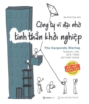 Công Ty Vĩ Đại Nhờ Tinh Thần Khởi Nghiệp / The Corporate Startup Thế Giới (SaigonBooks)