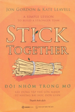 Đội Nhóm Trong Mơ / Stick Together Thế Giới (SaigonBooks)