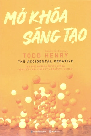 Mở Khóa Sáng Tạo / The Accidental Creative Dân Trí (SaigonBooks)