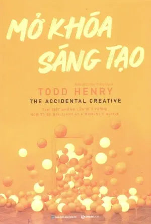 Mở Khóa Sáng Tạo / The Accidental Creative Dân Trí (SaigonBooks)