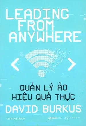 Quản Lý Ảo Hiệu Quả Thực / Leading From Anywhere Thế Giới (SaigonBooks)