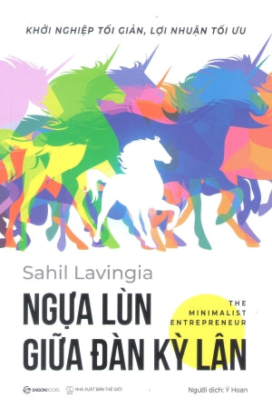 Ngựa Lùn Giữa Đàn Kỳ Lân / The Minimalist Entrepreneur Thế Giới (SaigonBooks)