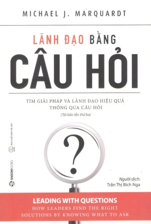 Lãnh Đạo Bằng Câu Hỏi / Leading With Questions Thế Giới (SaigonBooks)