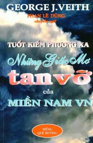 Tuốt Kiếm Phương Xa Những Giấc Mơ Tan Vỡ Của Miền Nam Việt Nam . Tiếng Quê Hương