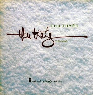 Thu Trắng (Thơ - Nhạc) Hội Nhà Văn