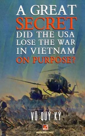 A Great Secret Did The USA Lose The War In Vietnam On Purpose ? (English Version) Nhân Ảnh 2023