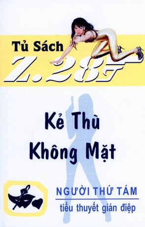 Kẻ Thù Không Mặt - Z.28 (Tiểu Thuyết Gián Điệp Z. 28, Z 28 Chữ Mới Rõ Ràng, Sách Trước 1975) Hành Động, Tủ Sách Z 28