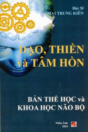 Đạo, Thiền Và Tâm Hồn - Bản Thể Học Và Khoa Học Não Bộ Nhân Ảnh 2024