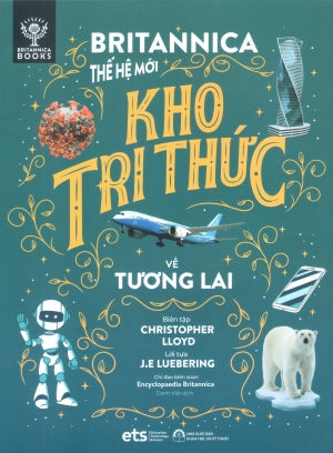 Britannica Thế Hệ Mới - Kho Tri Thức Về Tương Lai Khoa Học KT (Alpha)