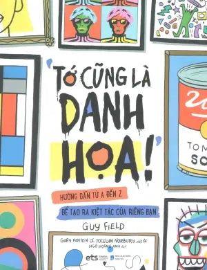 Tủ Sách Nghệ Thuật Thiếu Nhi: Tớ Cũng Là Danh Họa! Dân Trí (Alpha)