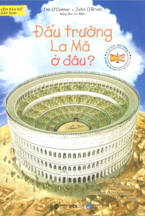 Tri Thức Phổ Thông - Những Địa Danh Làm Nên Lịch Sử - Đấu Trường La Mã Ở Đâu? Dân Trí (Alpha)