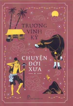 Chuyện Đời Xưa (Bìa Cứng)