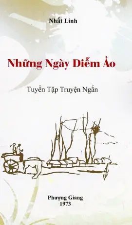 Những Ngày Diễm Ảo - Tuyển tập truyện ngắn (Văn Chương Tự Lực Văn Đoàn, Chữ Rõ Ràng, Sách Trước 1975) Phượng Giang