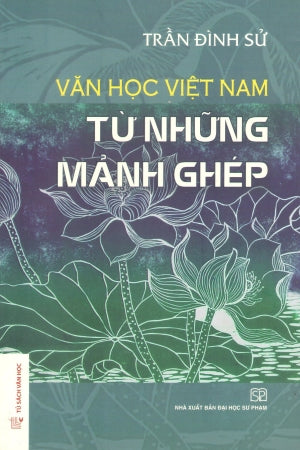 Văn Học Việt Nam - Từ Những Mảnh Ghép
