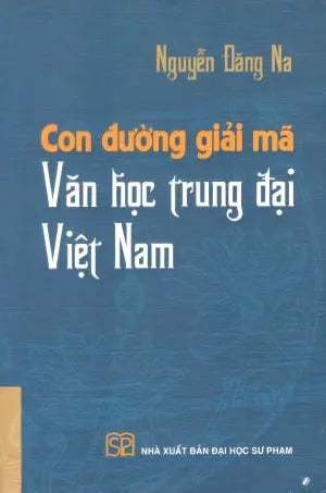 Con Đường Giải Mã Văn Học Trung Đại Việt Nam