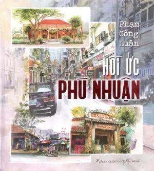 Hồi Ức Phú Nhuận (Bìa Cứng, Có Nhiều Hình Màu, In Trên Giấy Láng, Khổ Lớn)
