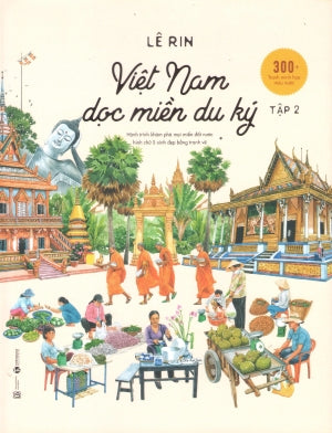 Việt Nam Dọc Miền Du Ký - Tập 2 (Bìa Cứng, Nhiều Hình Ảnh Màu Đẹp)