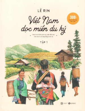Việt Nam Dọc Miền Du Ký - Tập 1 (Bìa Cứng, Nhiều Hình Ảnh Màu Đẹp)