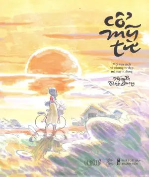 Cổ Mỹ Từ (Bìa Cứng, In Trên Giấy Láng, Nhiều Hình Màu) Thanh Niên (Du Bút)