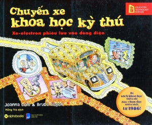 Chuyến Xe Khoa Học Kỳ Thú - Xe-Electron Phiêu Lưu Vào Dòng Điện (The Magic School Bus And The Electric Field Trip) . Dân Trí (Alpha)