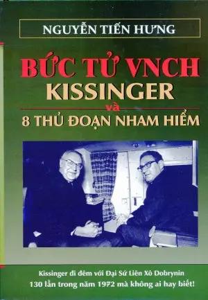 Bức Tử VNCH Kissinger Và 8 Thủ Đoạn Nham Hiểm Hứa Chấn Minh