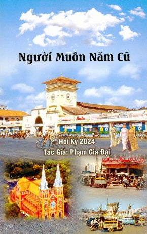 Người Muôn Năm Cũ (Hồi Ký Phạm Gia Đại) Tác Giả