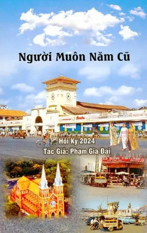 Người Muôn Năm Cũ (Hồi Ký Phạm Gia Đại) Tác Giả