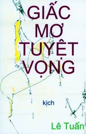 Giấc Mơ Tuyệt Vọng (Kịch)