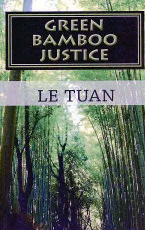 Green Bamboo Justice (A Mystery Novel) / (Luật Rừng - Truyện Trinh Thám) Tác Giả