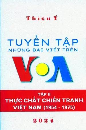 Tuyển Tập Những Bài Viết Trên VOA Trong 10 Năm (2013-2023) - Tập 2: Thực Chất Chiến Tranh Việt Nam (1954-1975) Tác Giả