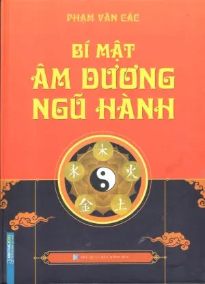 Bí Mật Âm Dương Ngũ Hành (Bìa Cứng)