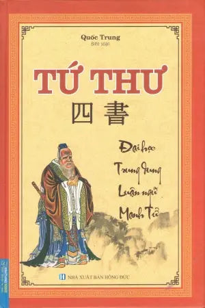 Tứ Thư (Đại Học, Trung Dung, Luận Ngữ, Mạnh Tử) (Bìa Cứng) M.Thắng