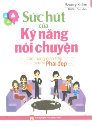 Sức Hút Của Kỹ Năng Nói Chuyện Phụ Nữ (M.Long)