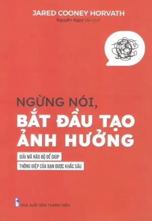 Ngừng Nói, Bắt Đầu Tạo Ảnh Hưởng Thanh Niên (M.Long)