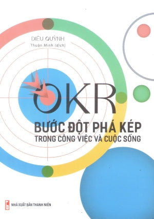 OKR - Bước Đột Phá Kép Trong Công Việc Và Cuộc Sống Thanh Niên (M.Long)