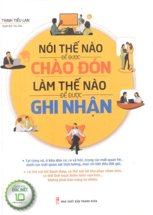Nói Thế Nào Để Được Chào Đón, Làm Thế Nào Để Được Ghi Nhận (Bìa Cứng) Thanh Niên (M.Long)