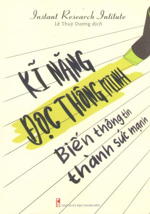 Kỹ Năng Đọc Thông Minh - Biến Thông Tin Thành Sức Mạnh Thanh Niên (M.Long)