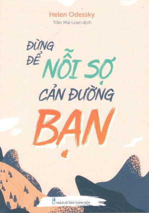 Đừng Để Nỗi Sợ Cản Đường Bạn Thanh Niên (M.Long)