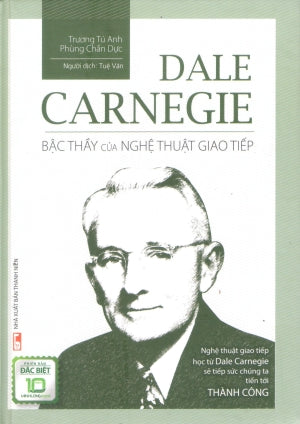 Dale Carnegie Bậc Thầy Của Nghệ Thuật Giao Tiếp (Bìa Cứng) Thanh Niên (M.Long)